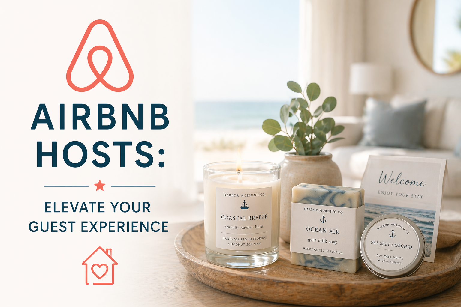 Harbor Morning Co. coastal candle, goat milk soap, and wax melts displayed as Airbnb host gifts on a wooden tray with ocean view