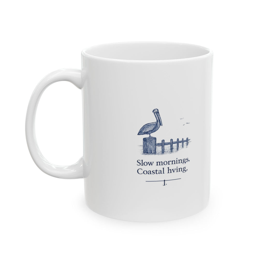 Harbor Morning Ceramic Mug – Nautical Fishing Quote Coffee Cup (11oz, 15oz)