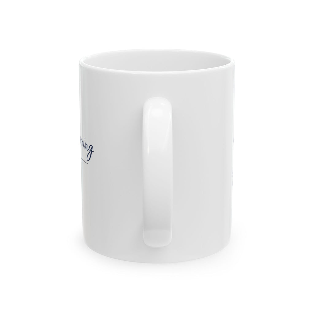 Harbor Morning Ceramic Mug – Nautical Fishing Quote Coffee Cup (11oz, 15oz)